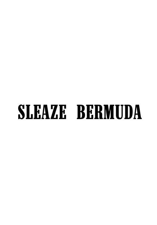 Sleaze Bermuda